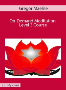Gregor Maehle On-Demand Meditation Level 3 Course Cover