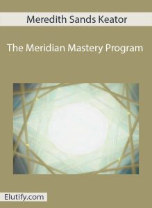 Meredith Sands Keator Meridian Mastery Program cover image
