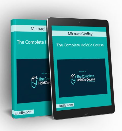 HoldCo business roadmap from Michael Girdley’s course