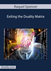 Raquel Spencer Exiting the Duality Matrix course cover
