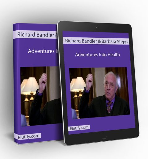 Richard Bandler and Barbara Stepp Adventures Into Health NLP course displayed on computer with healing transformation symbols