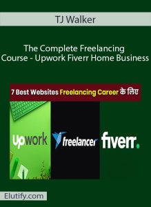 TJ Walker Complete Freelancing Course cover