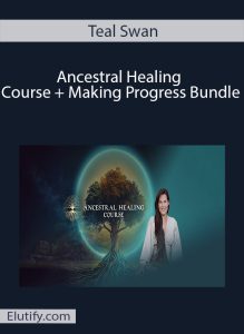 Teal Swan Ancestral Healing Course + Making Progress Bundle cover image