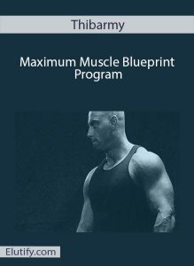 Thibarmy Maximum Muscle Blueprint Program by Christian Thibaudeau cover