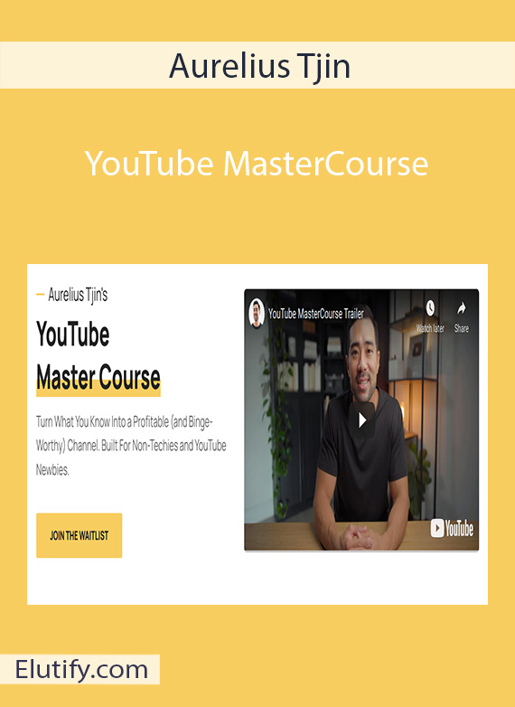 Aurelius Tjin – YouTube Master Course | Download Top Courses to Learn ...
