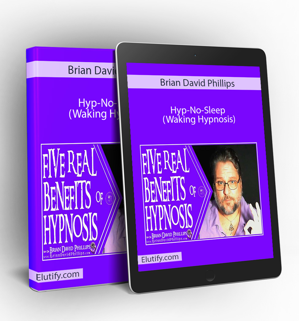 Brian David Phillips – Hyp-No-Sleep | Waking Hypnosis Mastery Course