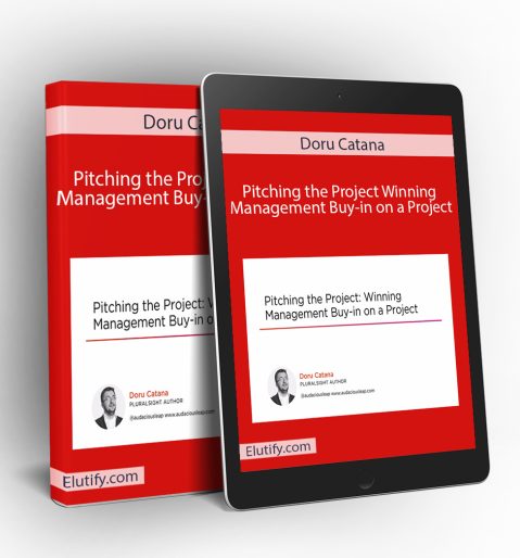 Preview of Doru Catana’s Pitching the Project course modules and executive communication training sessions