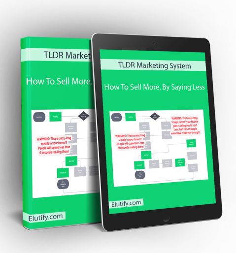 TLDR Marketing System – How To Sell More, By Saying Less course mockup